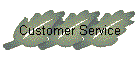 Customer Service